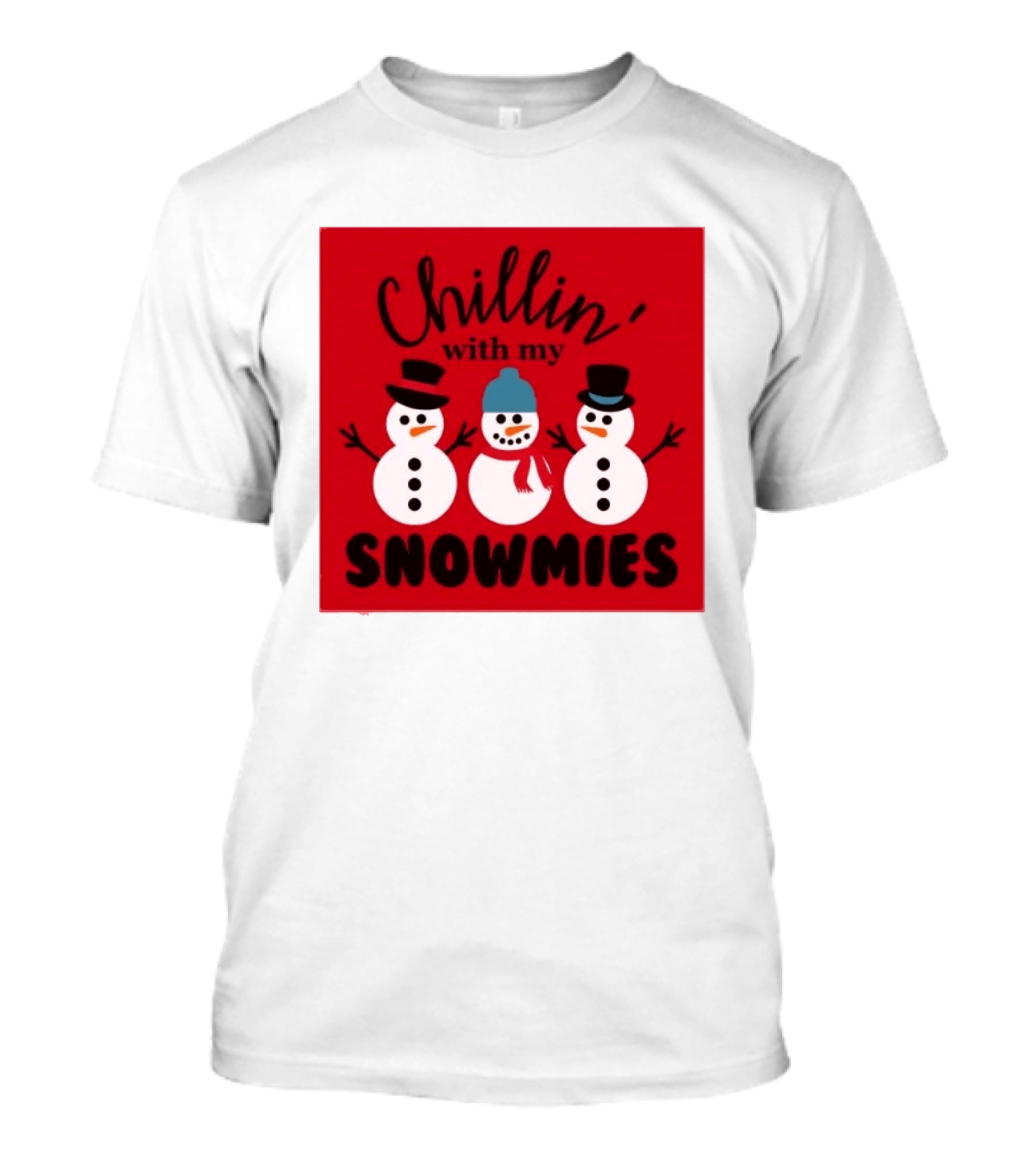 Chillin With My Snowmies Snowman Friends Winter Humor T-Shirt