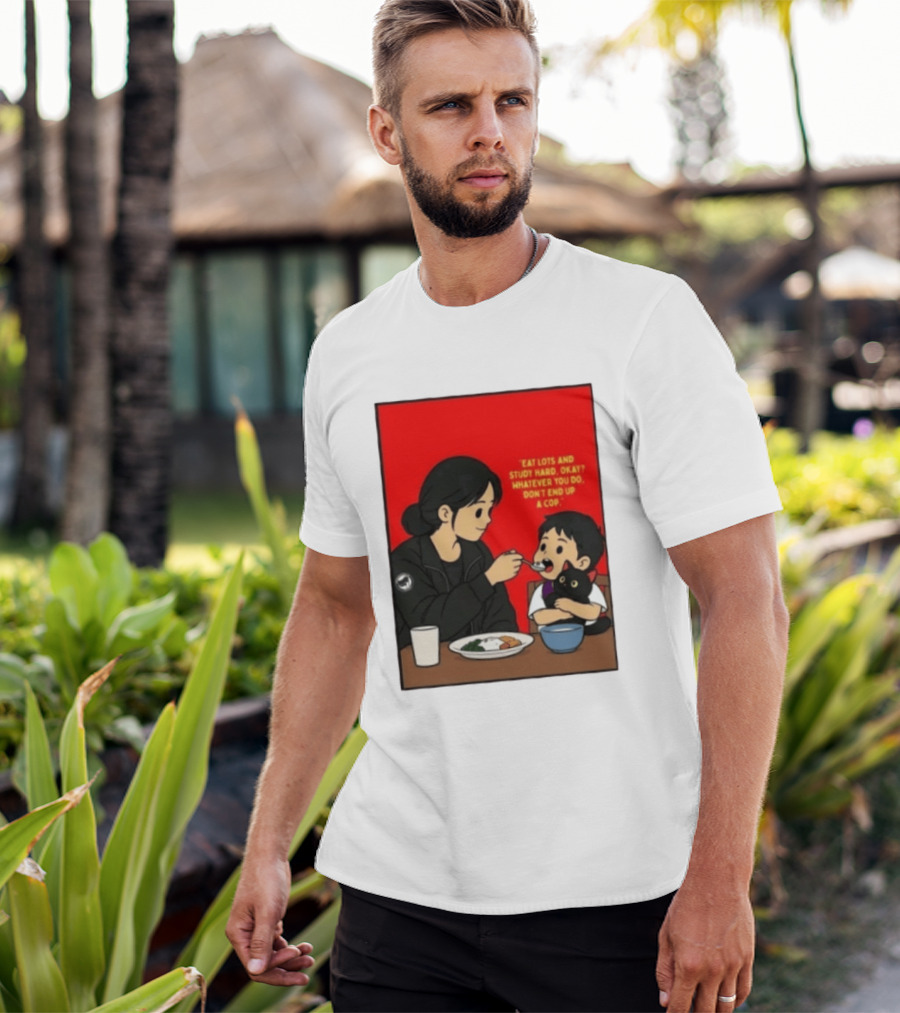 Eat Lots Study Hard Don't End Up A Cop Mother Feeding Child With Black Cat And Red T-Shirt