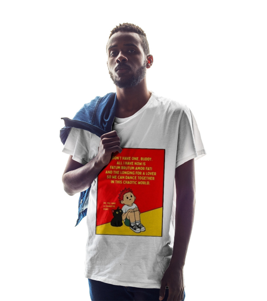 Fatum Brutum Amor Fati Chaotic World Cigarette Punk Dance Longing T-Shirt