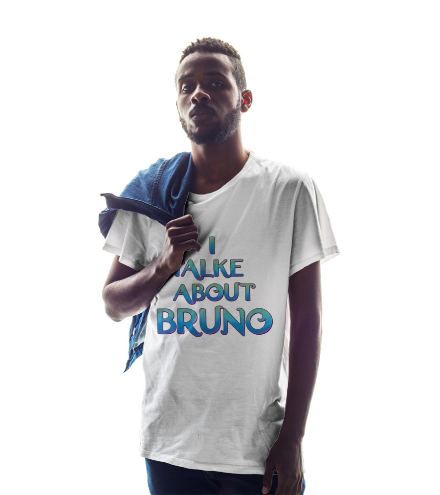 I Talked About Bruno Encanto Disney Movie T-Shirt