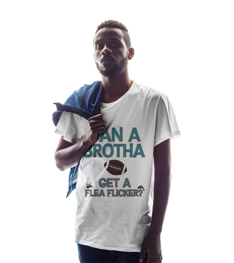 Can A Brotha Get A Flea Flicker Miami Dolphins Hochman Crowder And Solana Show Football T-Shirt