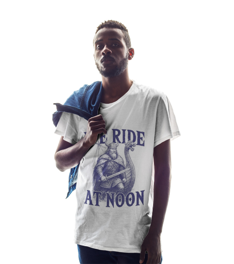 We Ride At Noon Viking Warrior Norse Longship Adventure T-Shirt