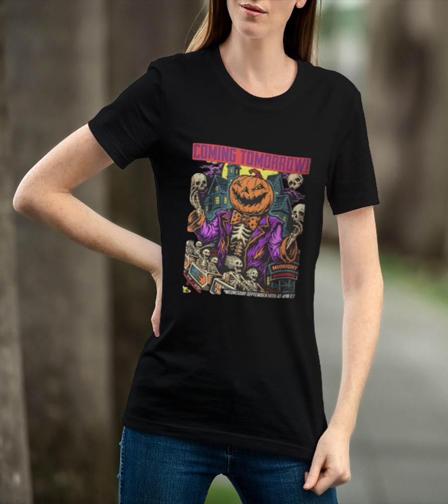 Coming Tomorrow Pumpkin Head Skeleton Midnight Fairgrounds Wednesday September 16th T-Shirt