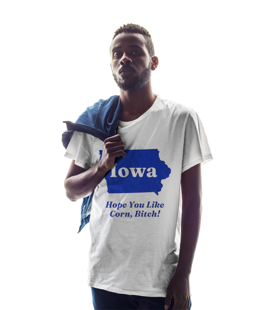 Iowa Map Hope You Like Corn Bitch T-Shirt
