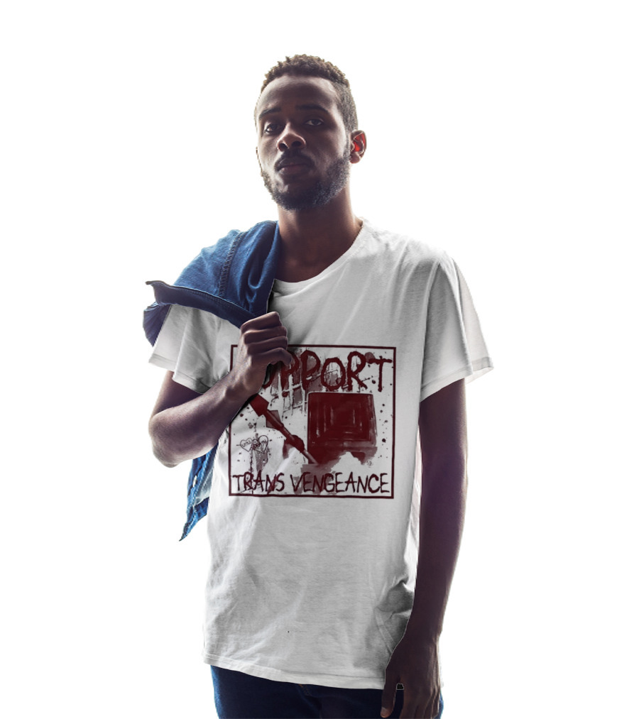 Support Trans Vengeance Little Death Activism T-Shirt