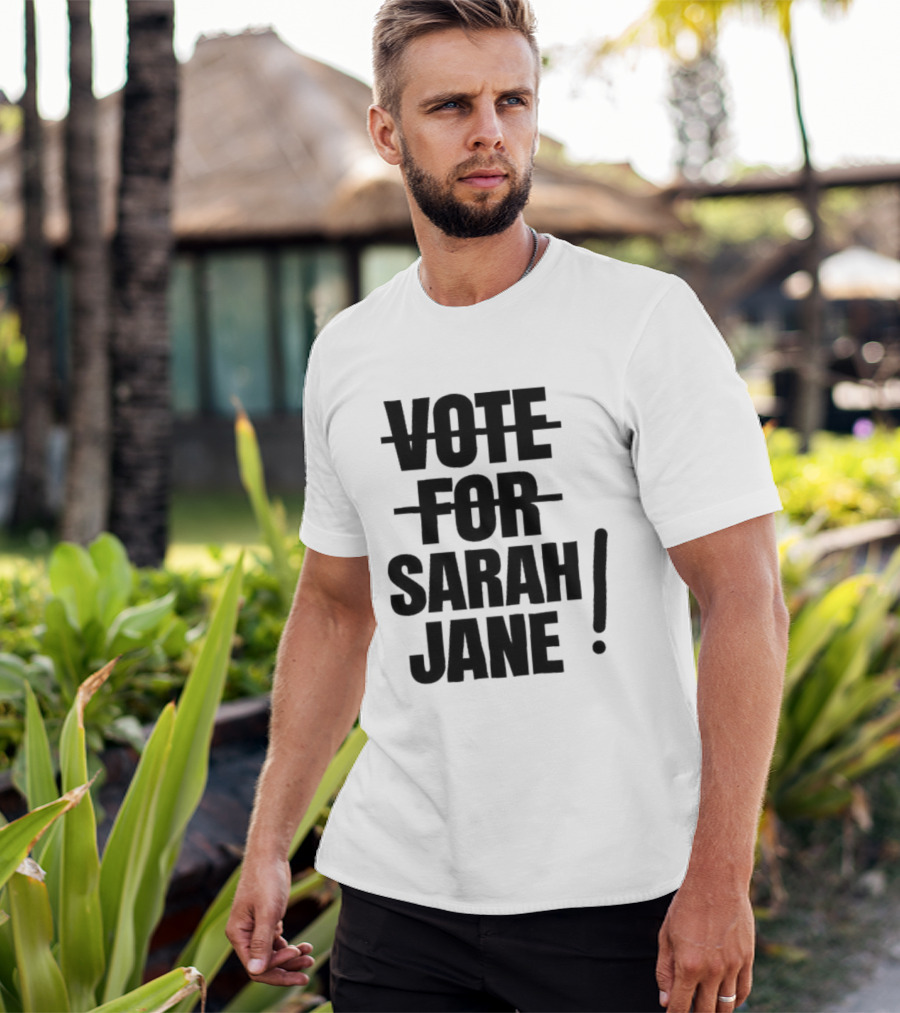Vote For Sarah Jane Text With Exclamation Point T-Shirt