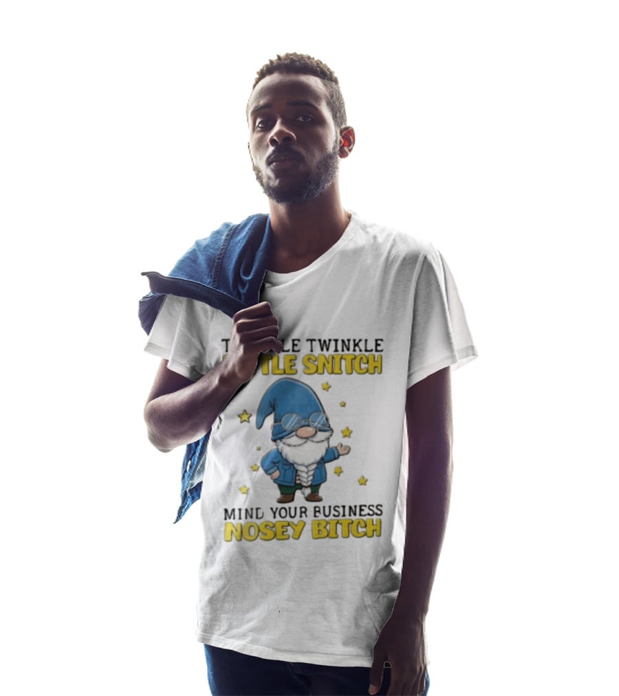 Twinkle Twinkle Little Snitch Mind Your Business Nosey Bitch Garden Gnome Blue Hat Glasses Stars T-Shirt