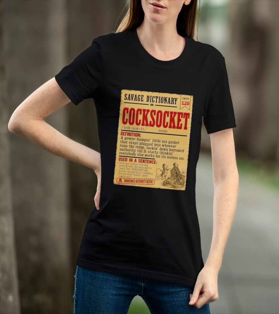 Savage Dictionary Entry 126 Cocksocket Definition Humorous Phrase And Sentence T-Shirt