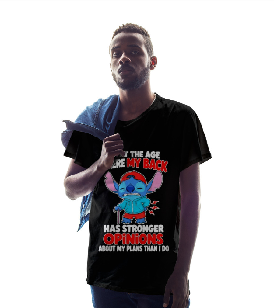 I'm At The Age Where My Back Has Stronger Opinions Stitch T-Shirt