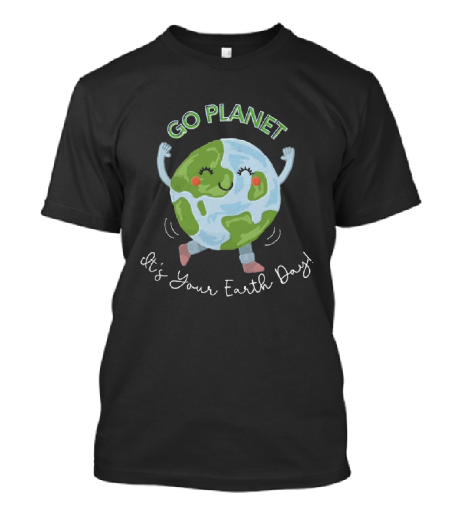 Go Planet It's Your Earth Day Teacher Cartoon Earth Celebration T-Shirt