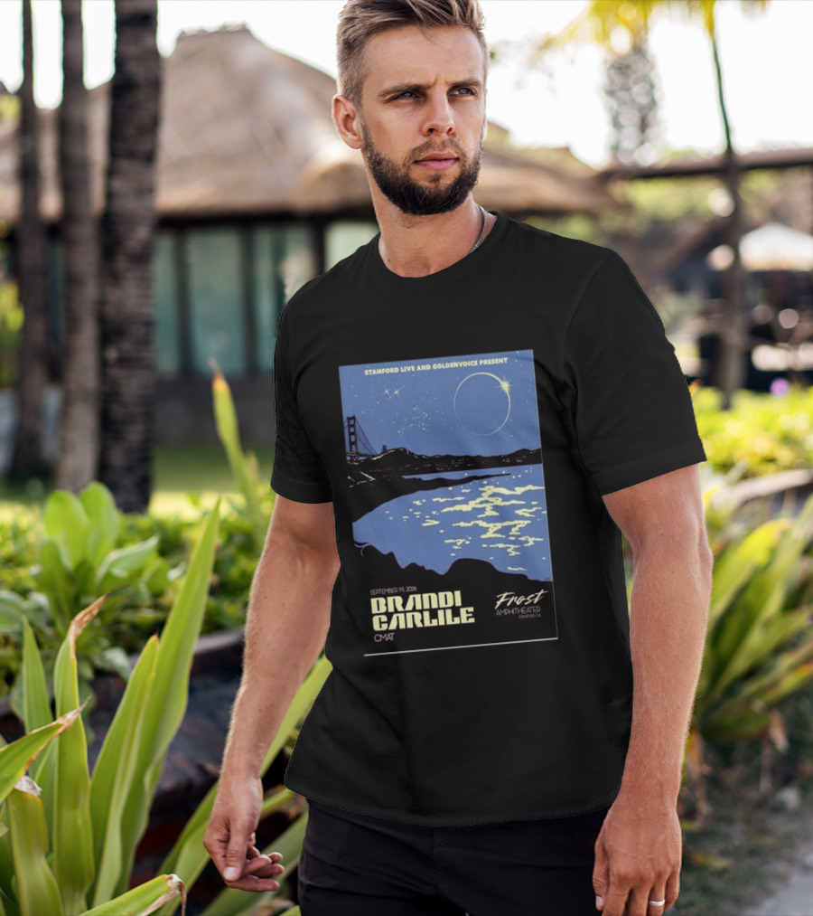 Stanford Live Goldenvoice Presents Brandi Carlile September 19 2026 Frost Amphitheater Stanford CA T-Shirt
