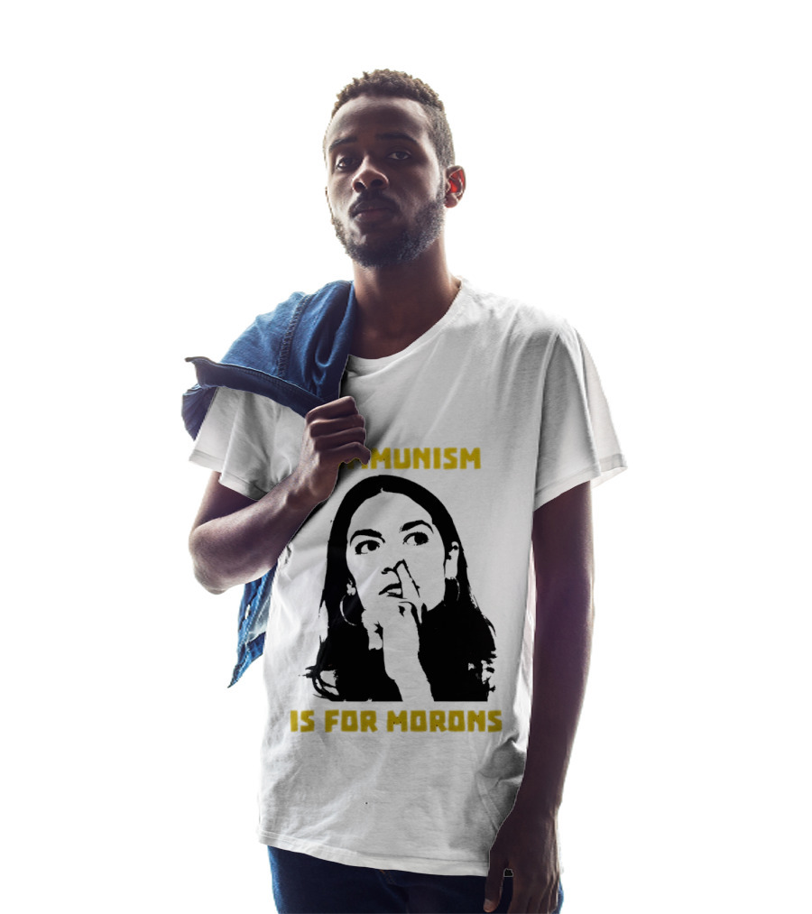 Communism Is For Morons Alexandria Ocasio Cortez T-Shirt