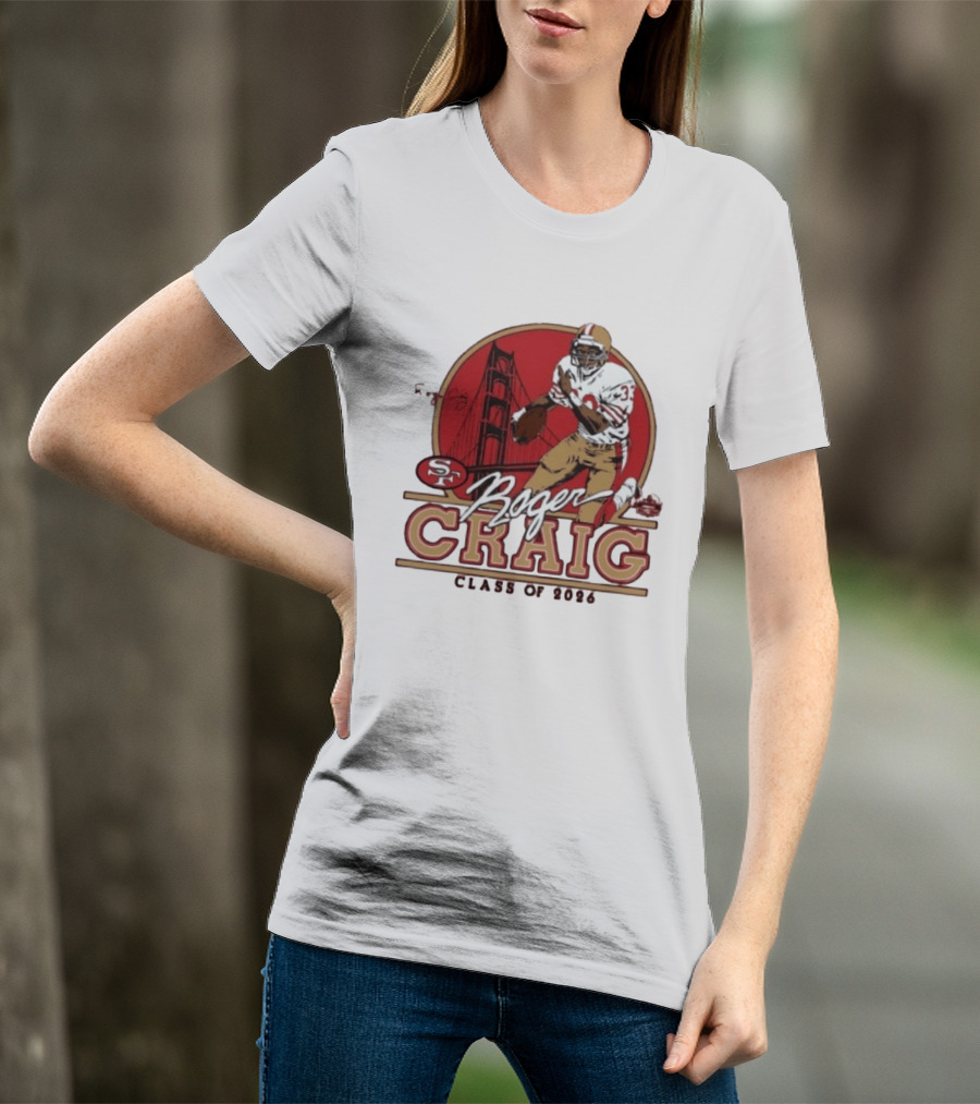 Roger Craig 49ers Hall Of Fame Class Of 2026 T-Shirt