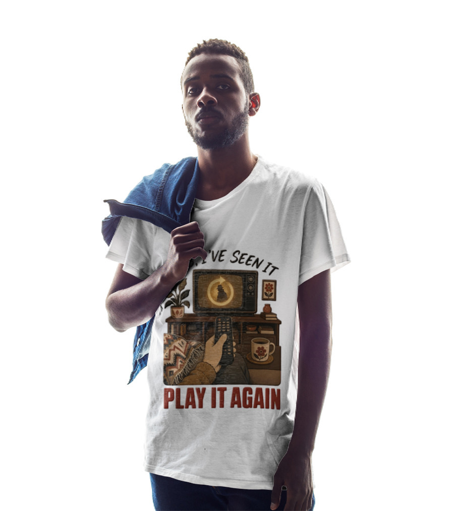 Yes I've Seen It Play It Again Remote Control TV Ing Retro Home Decor T-Shirt