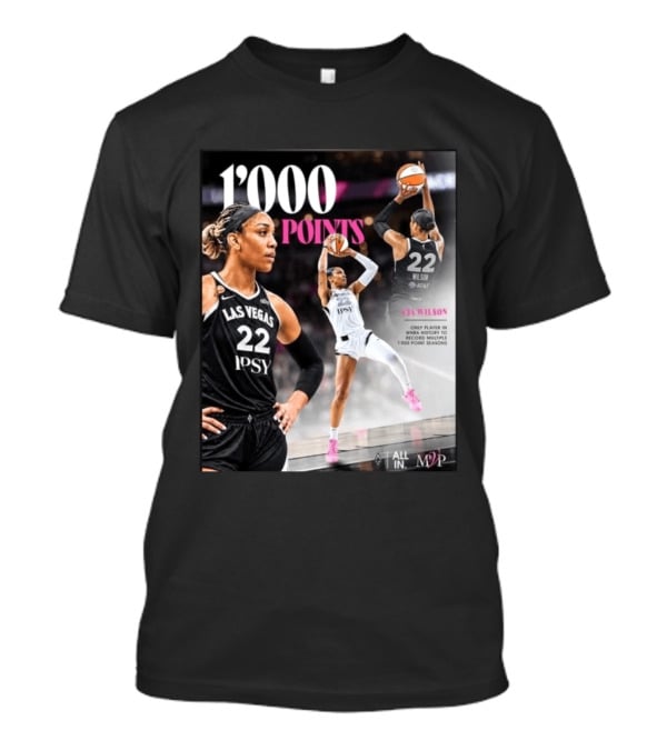 A'ja Wilson Las Vegas Aces 1000 Points Only Player In WNBA History Multiple 1000 Point Seasons T-Shirt