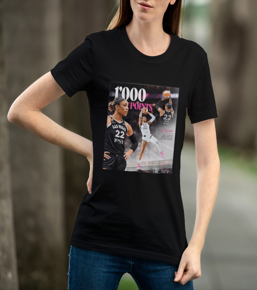 A'ja Wilson Las Vegas Aces 1000 Points Only Player In WNBA History Multiple 1000 Point Seasons T-Shirt