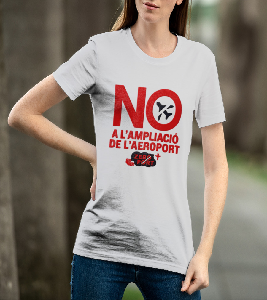 No A L'Ampliació De L'Aeroport Zero Port T-Shirt