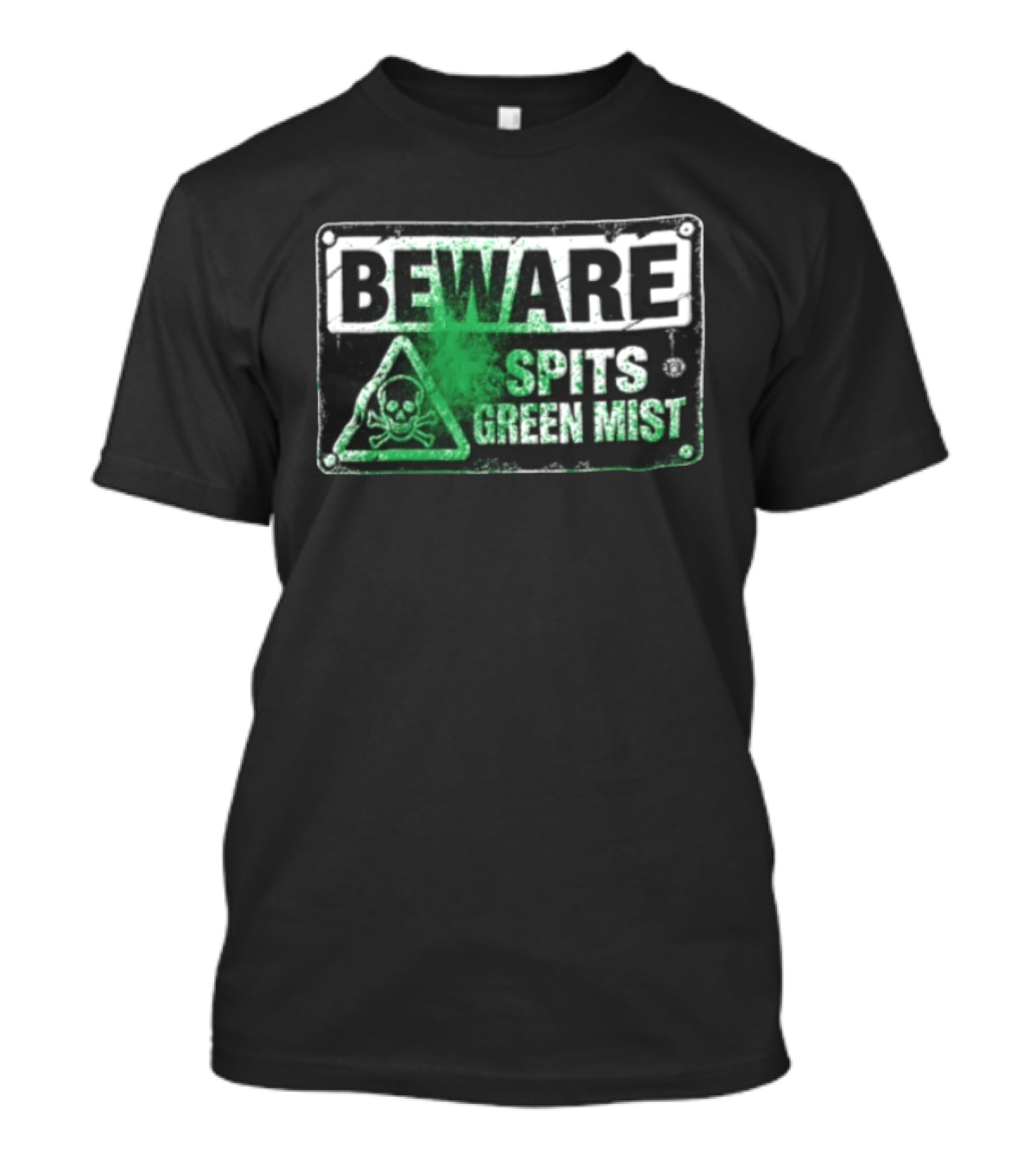 Beware Spits Green Mist Warning Sign With Skull And Crossbones T-Shirt
