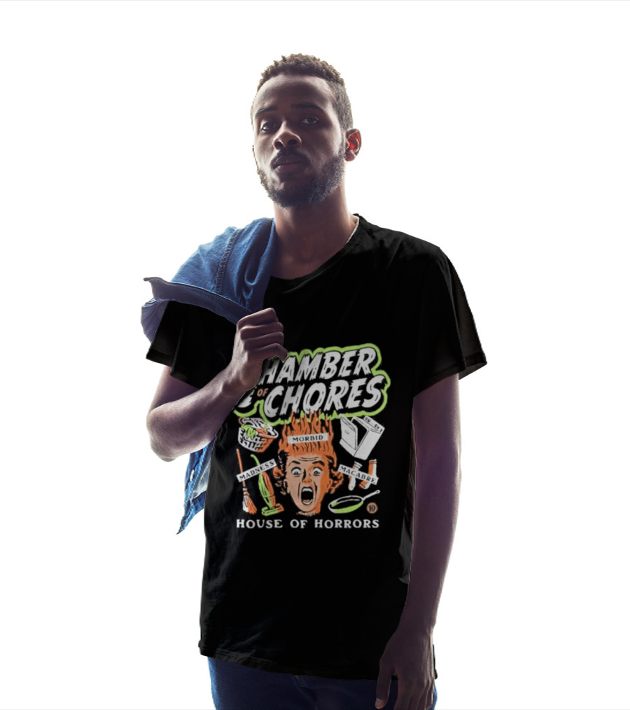 Chamber Of Chores House Of Horrors Madness Morbid Macabre T-Shirt