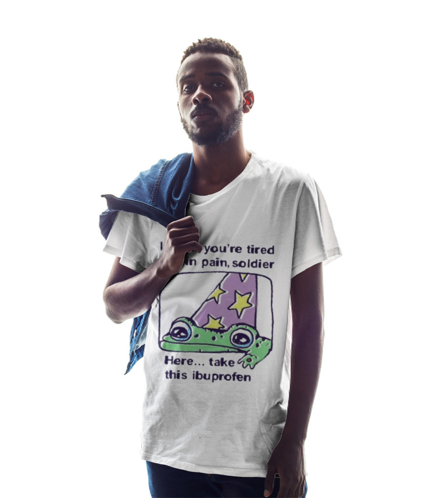Frog Wizard Pain Relief Soldier I Know You're Tired Here Take This Ibuprofen T-Shirt