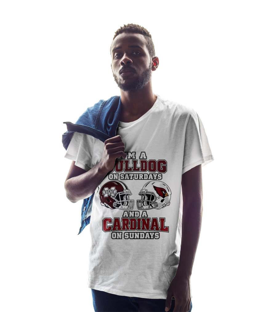 I'm A Bulldog On Saturdays Mississippi State And A Cardinal On Sundays T-Shirt