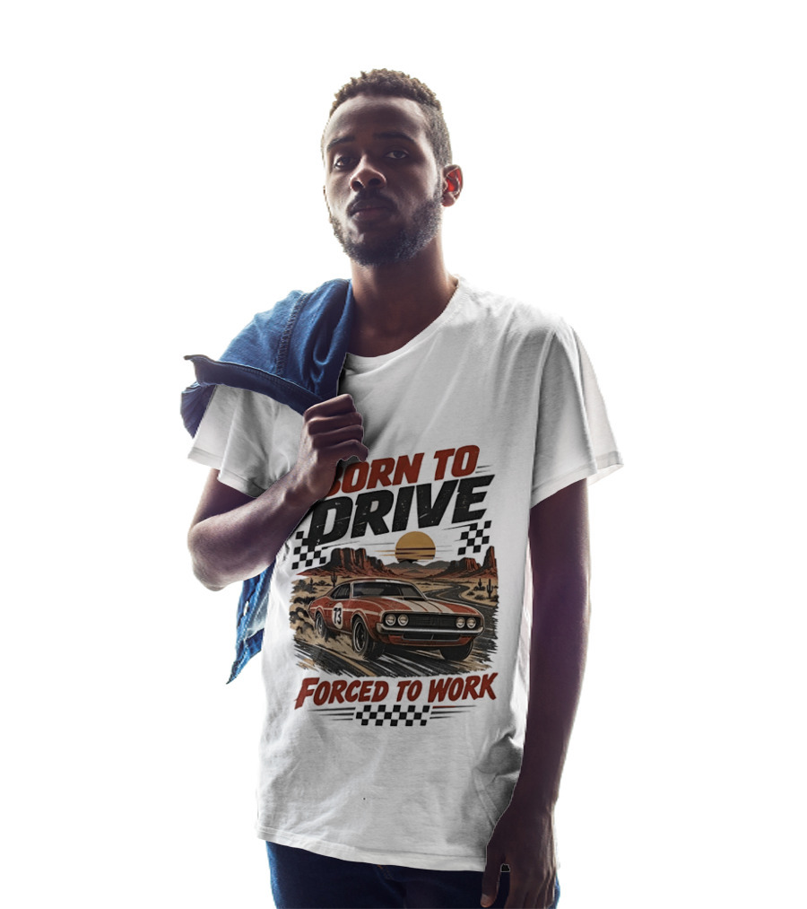 Born To Drive Forced To Work Muscle Car Racing Sunset Desert T-Shirt