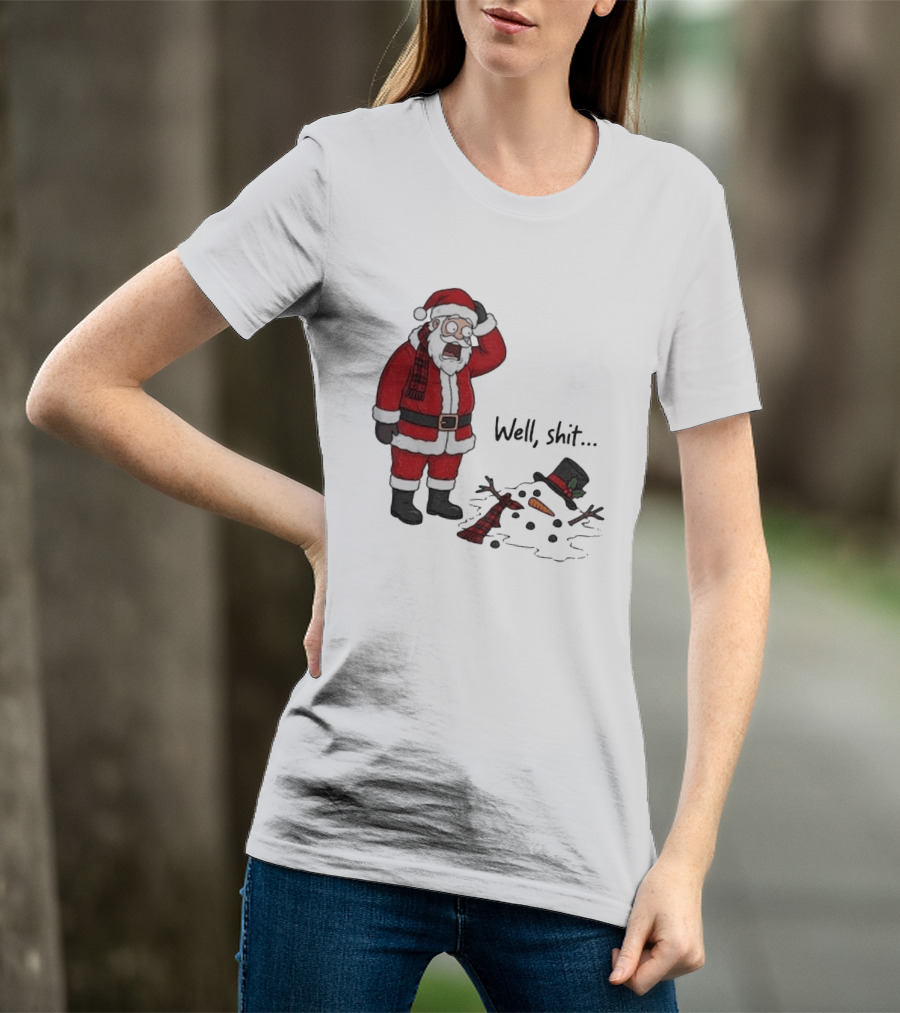 Santa Well Shit Xmas With Melted Snowman T-Shirt