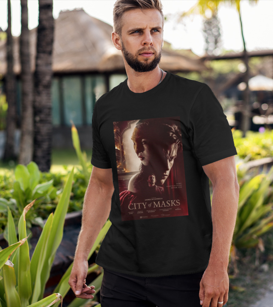 A Film By Andrea M Catinella City Of Masks Some Performances Never End T-Shirt