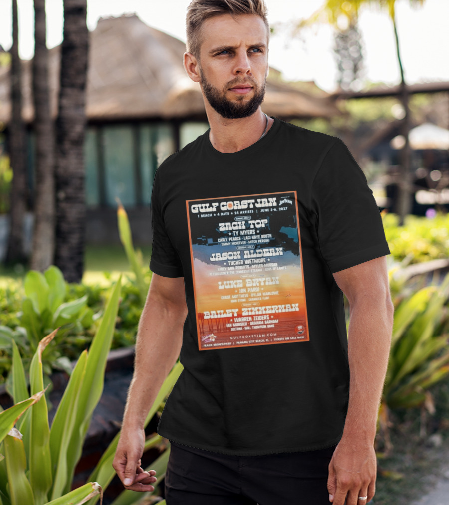 Gulf Coast Jam 2027 Panama City Beach June 3 6 Zach Top Jason Aldean Luke Bryan Bailey Zimmerman T-Shirt