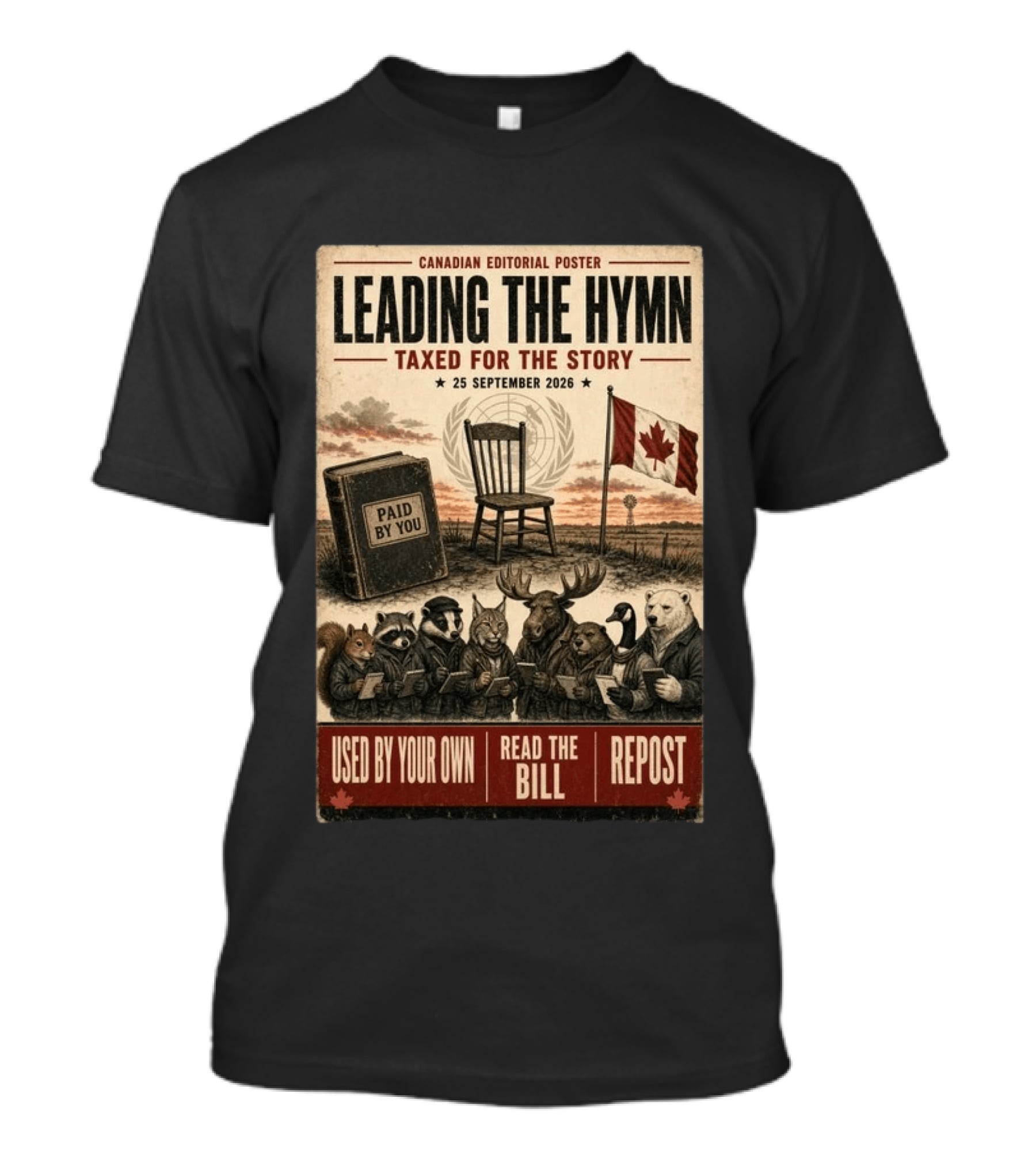 Canadian Editorial Leading The Hymn September 25 2026 Paid By You Read The Bill Repost T-Shirt