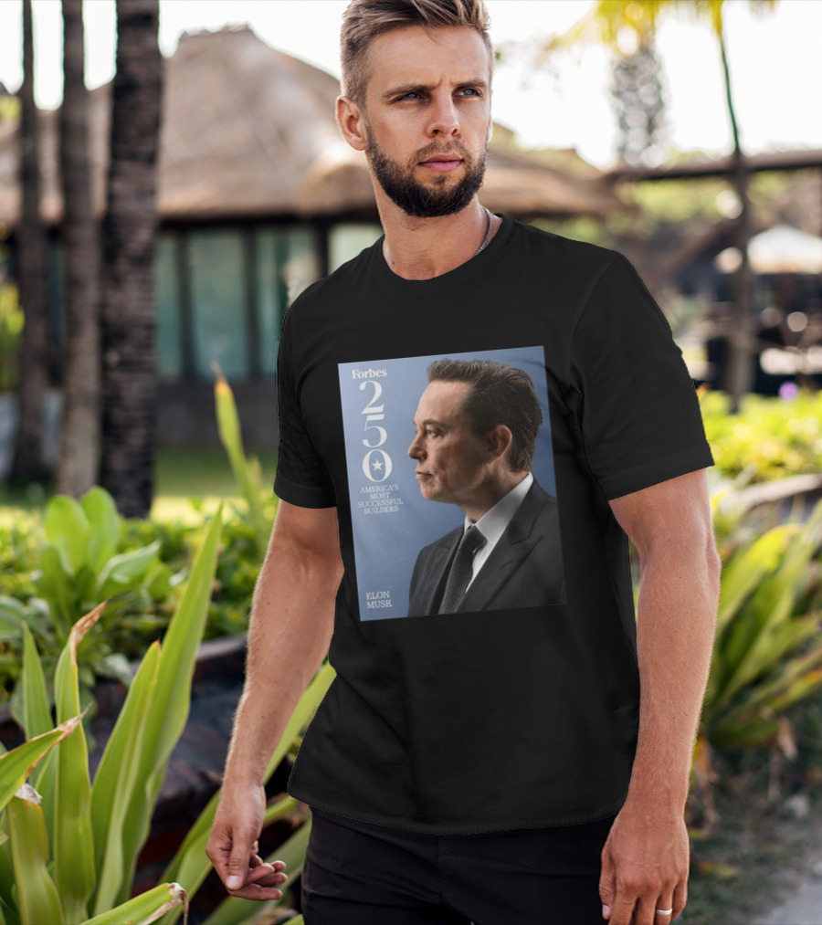 Forbes 250 America's Most Successful Builders Elon Musk T-Shirt