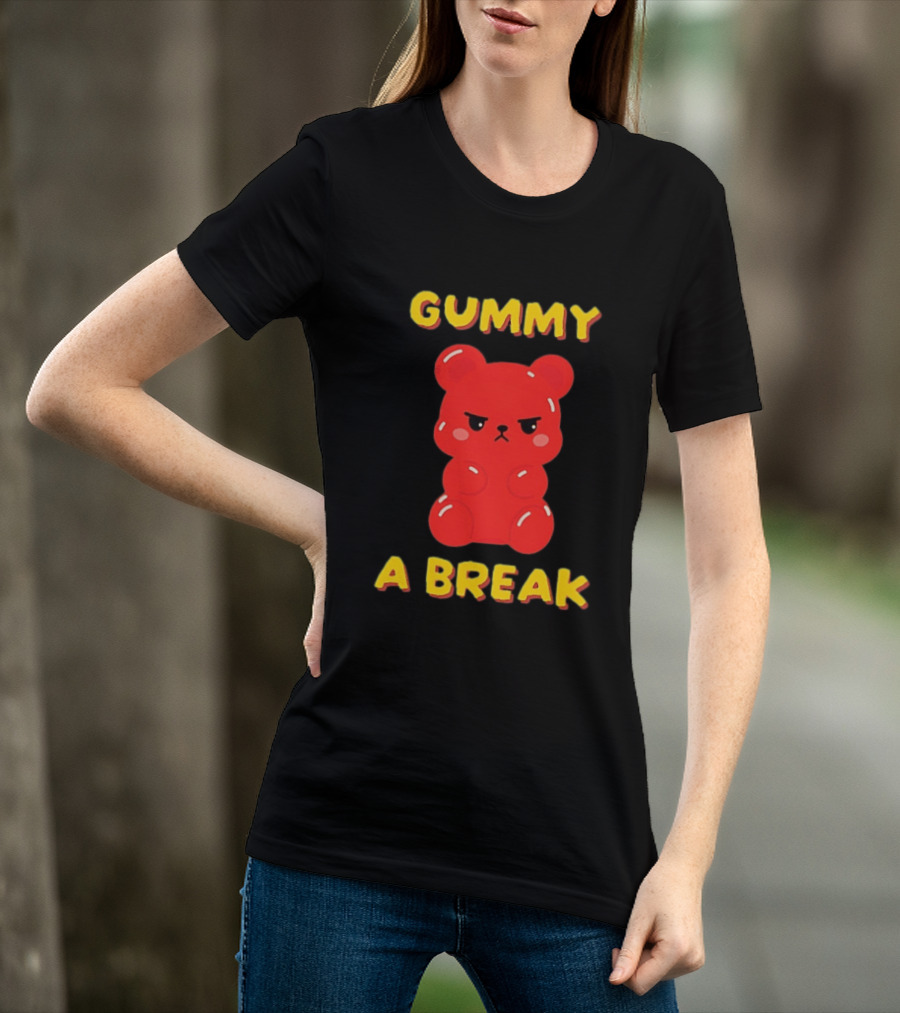 Gummy A Break Angry Red Gummy Bear T-Shirt
