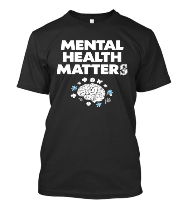 Seattle Mariners Mental Health Matters Baseball Awareness T-Shirt