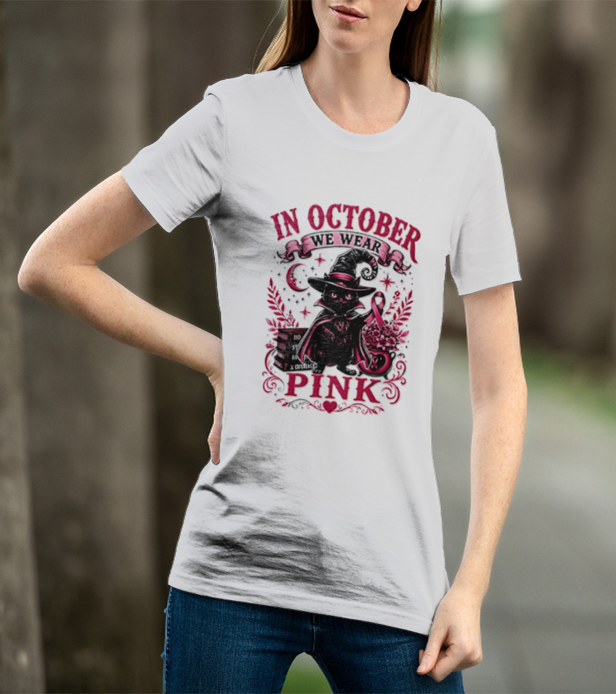 In October We Wear Pink Black Cat Witch Breast Cancer Awareness Month T-Shirt