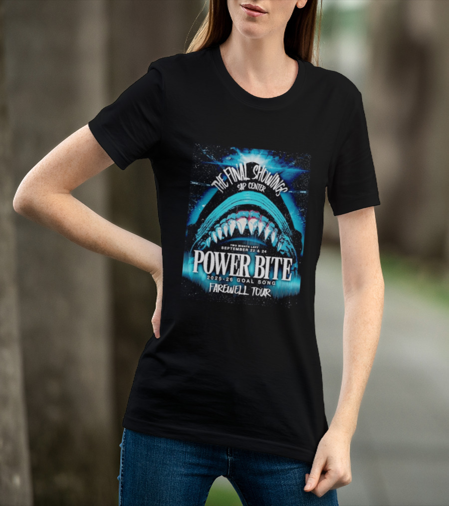 The Final Showings Power Bite Farewell Tour SAP Center 2025 26 Goal Song September 22 24 T-Shirt