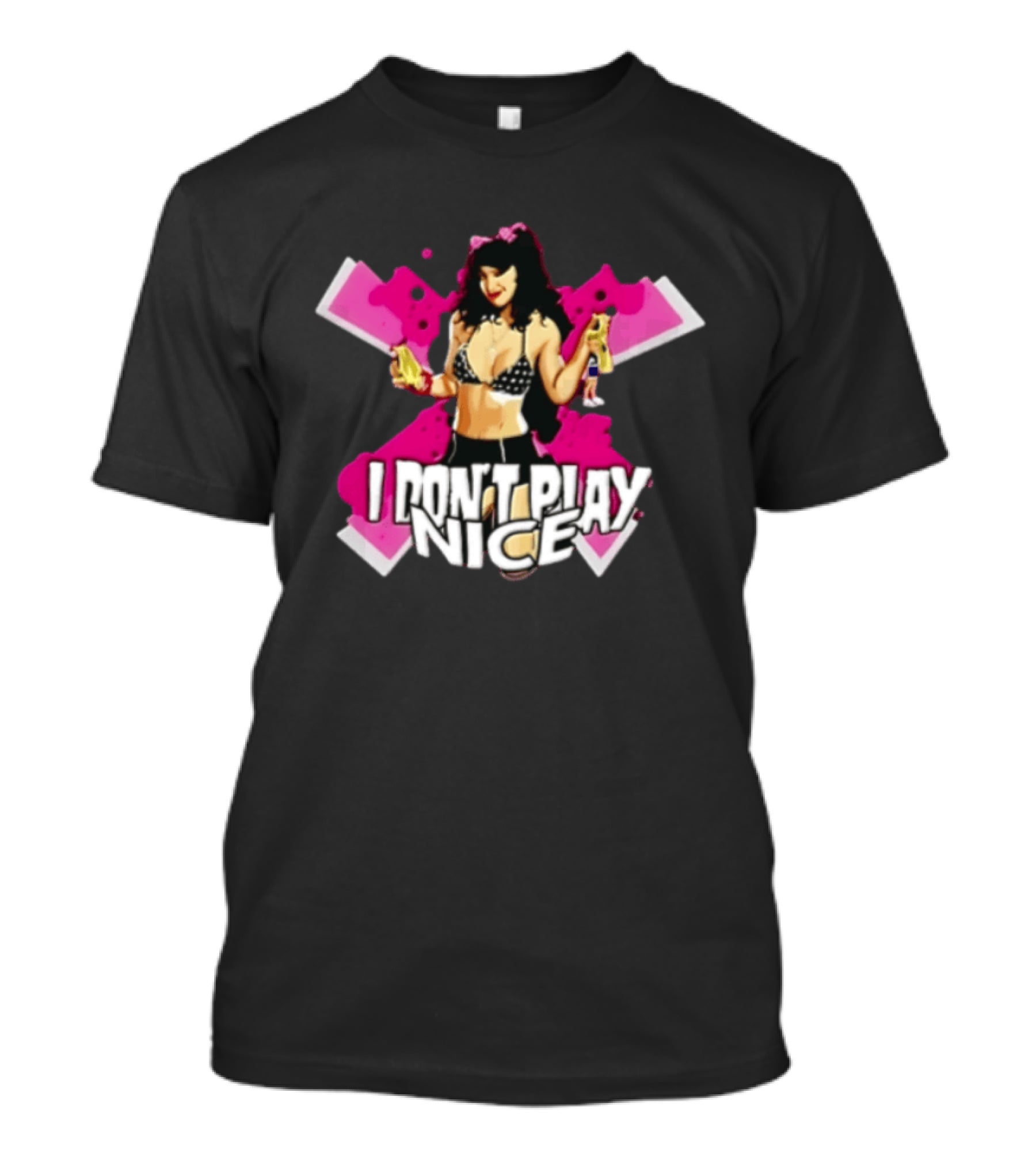 I Don't Play Nice Pinup Girl T-Shirt