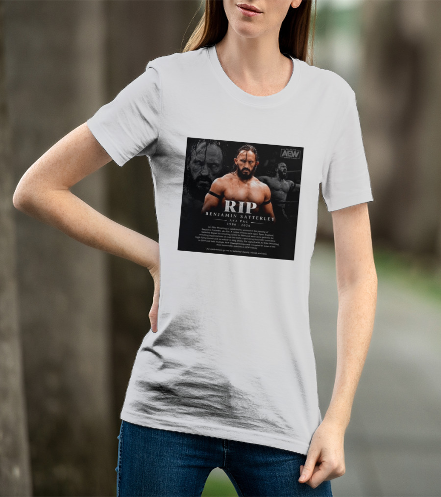 RIP Benjamin Satterley Aka Pac 1986 2026 AEW Wrestling T-Shirt