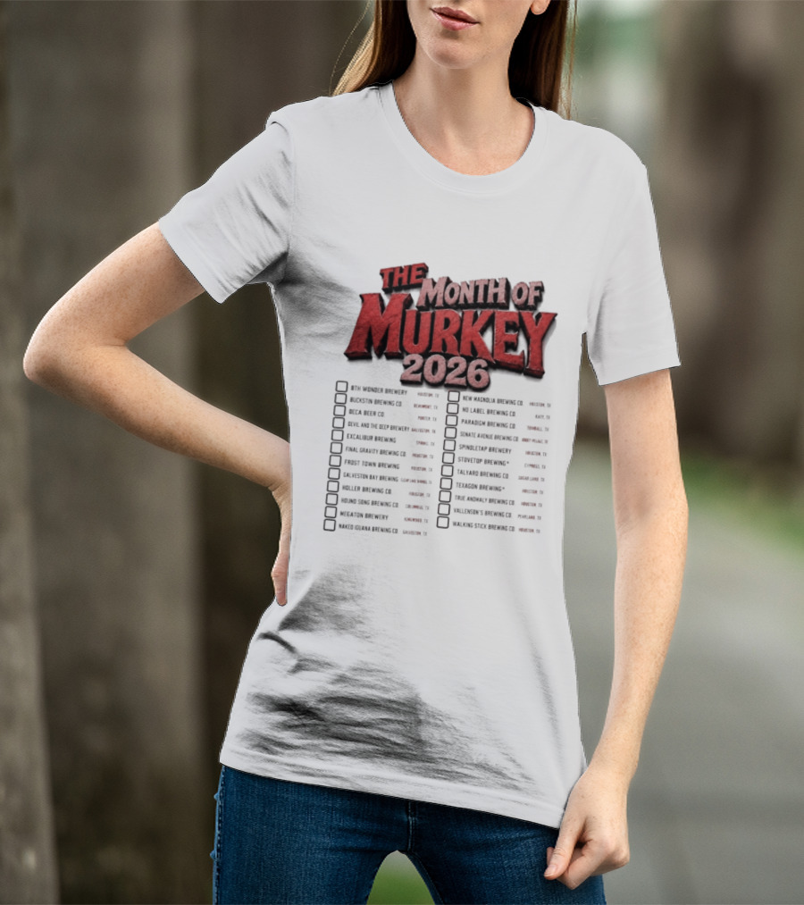 The Month Of Murkey 2026 Texas Brewery Checklist Featuring Iconic Breweries T-Shirt