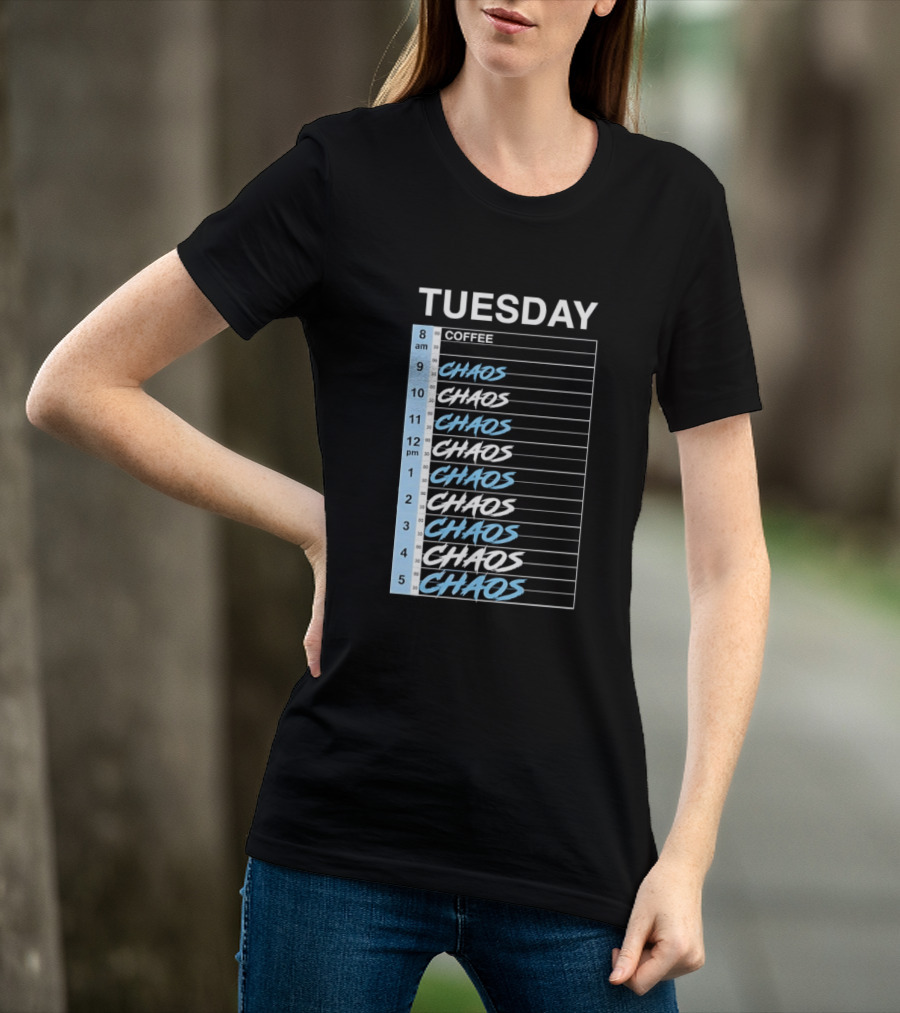 Tuesday Coffee Chaos Schedule Busy Day Planner T-Shirt