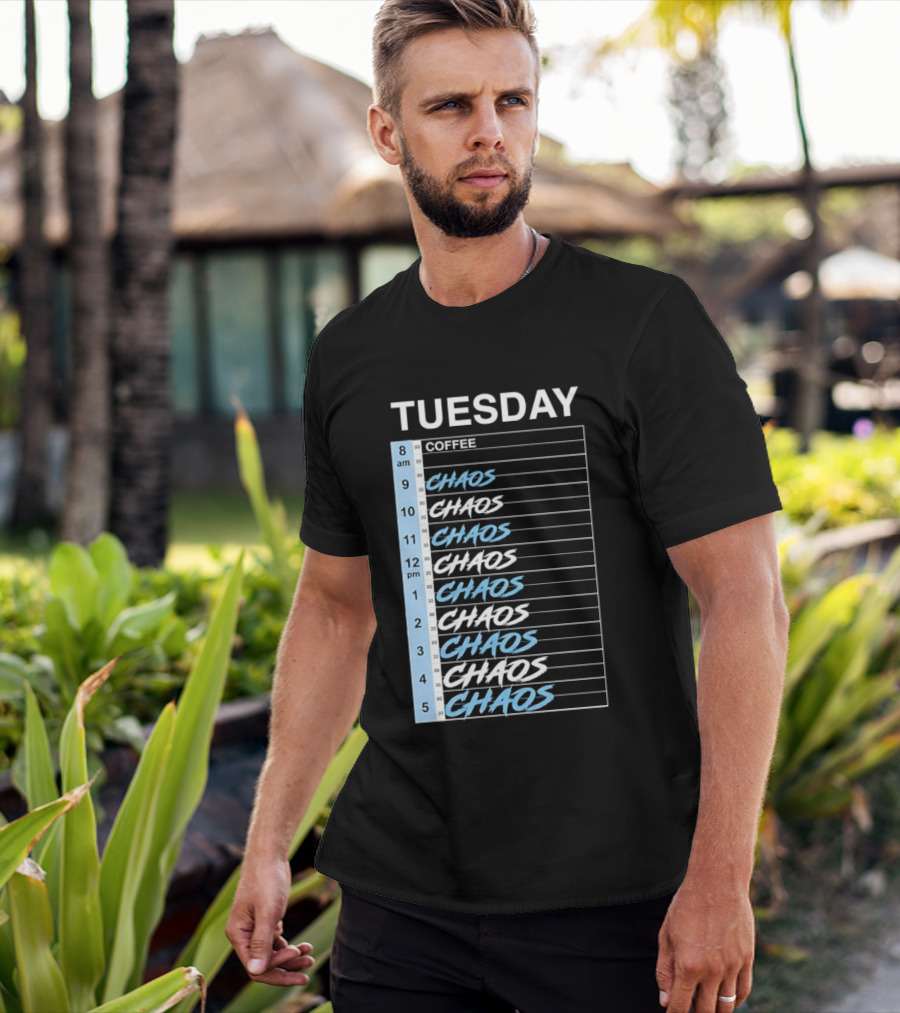 Tuesday Coffee Chaos Schedule Busy Day Planner T-Shirt