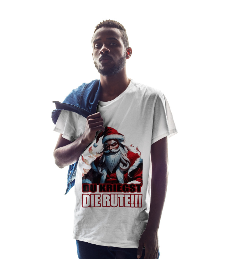 Bad Santa Du Kriegst Die Rute Festive Humor T-Shirt