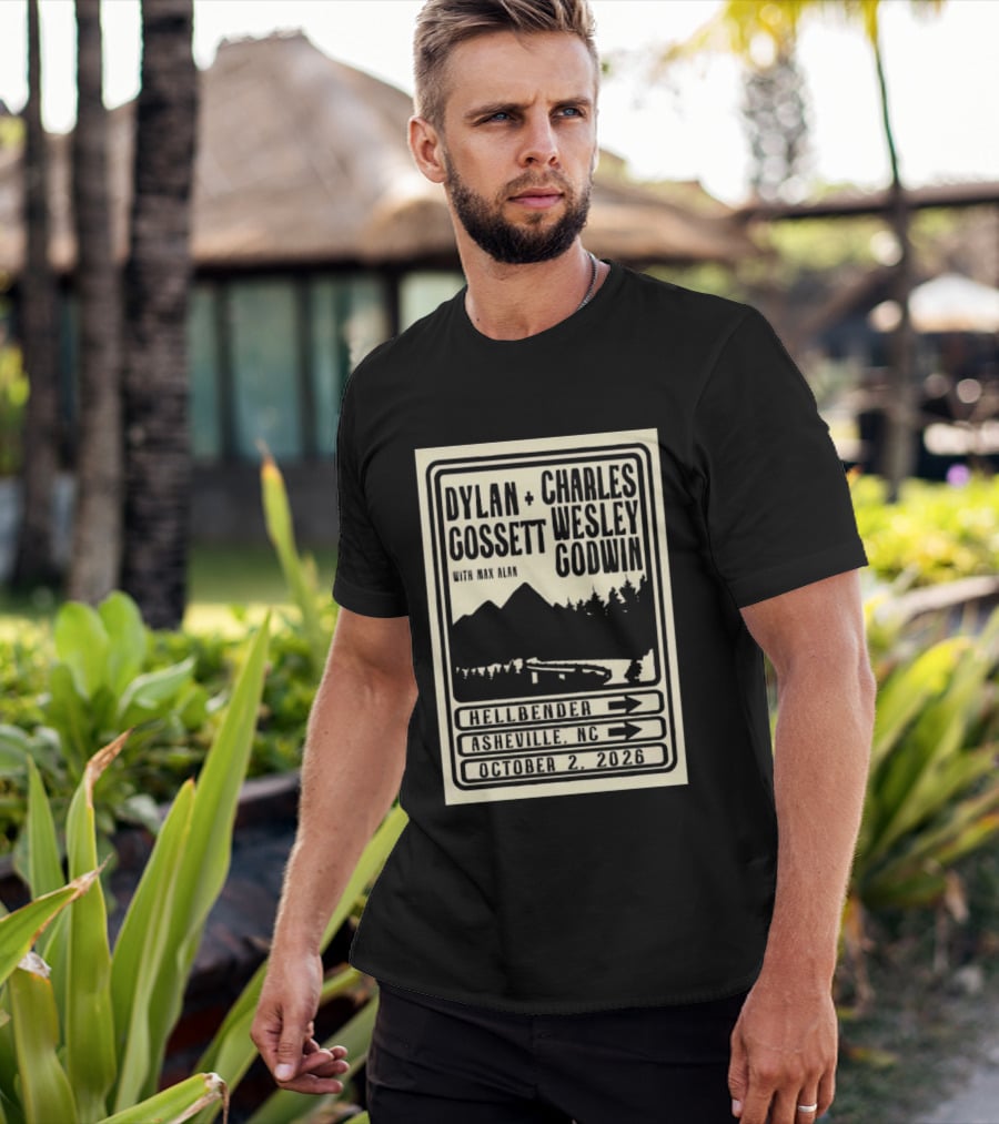 Dylan Gossett Charles Wesley Godwin October 2 2026 Hillbender Asheville NC T-Shirt