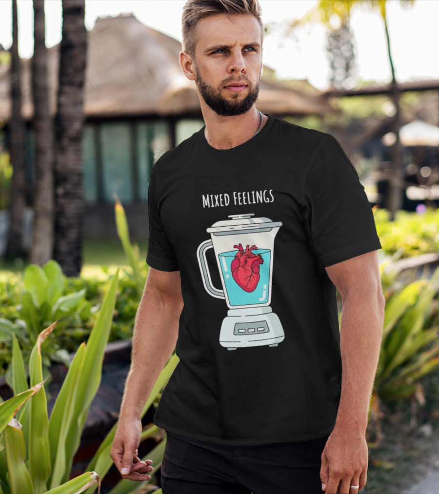 Mixed Feelings Heart In A Blender Emotions T-Shirt