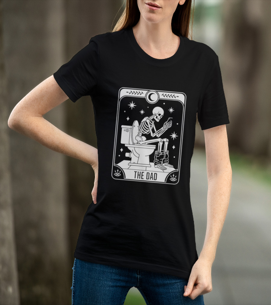 Dad Skeleton Tarot Card Toilet Humor Tarot Dad Card T-Shirt