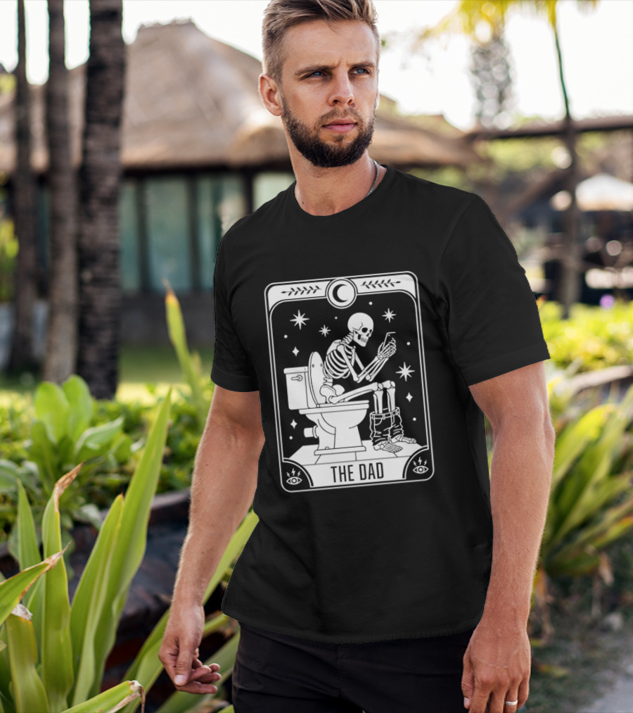 Dad Skeleton Tarot Card Toilet Humor Tarot Dad Card T-Shirt