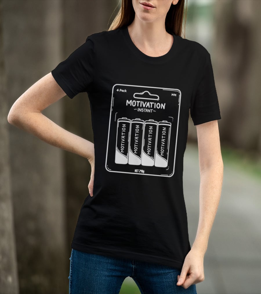 Instant Motivation 4 Pack Batteries Energy Motivation T-Shirt