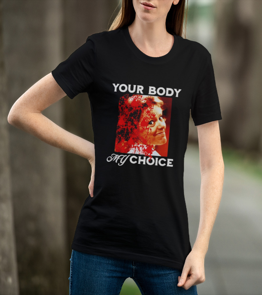 Aileen Wuornos Your Body My Choice T-Shirt
