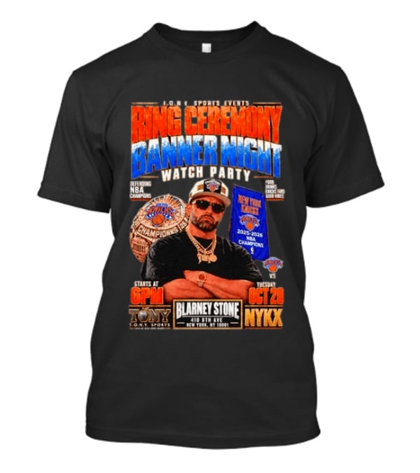 Tony New York Knicks Ring Ceremony Banner Night Party NBA 2025 2026 Blarney Stone Events October 20 NYKX T-Shirt