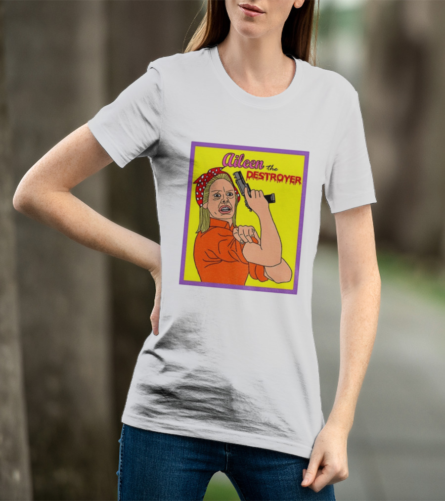 Aileen The Destroyer Halloween Horror Rosie Riveter T-Shirt