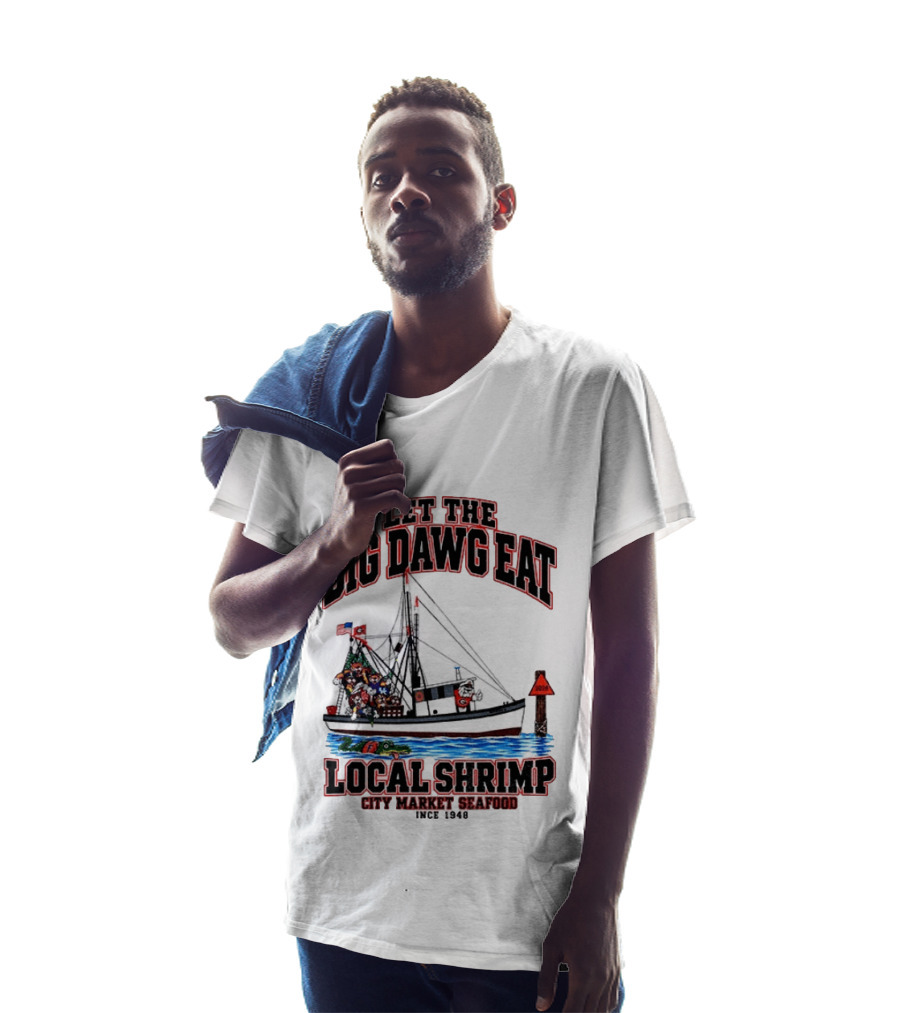Let The Big Dawg Eat Local Shrimp City Market Seafood Since 1948 T-Shirt